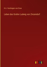 Produktbild: Leben des Grafen Ludwig von Zinzendorf