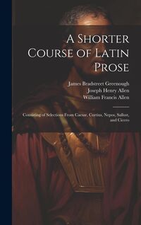 Produktbild: A Shorter Course of Latin Prose