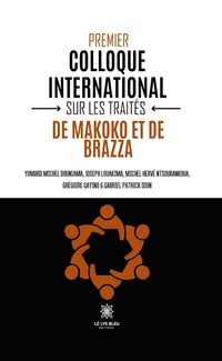 Produktbild: Premier colloque international sur les trait&eacute;s de Makoko et de Brazza