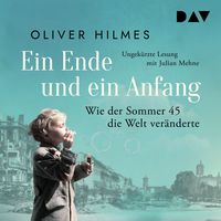 Produktbild: Ein Ende und ein Anfang. Wie der Sommer 45 die Welt ver&auml;nderte