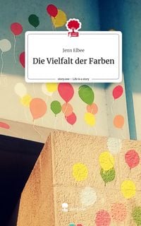 Produktbild: Die Vielfalt der Farben. Life is a Story - story.one