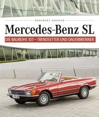 Produktbild: Mercedes Benz SL &ndash; Die Baureihe 107