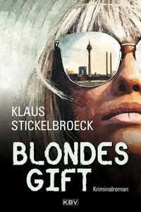 Bild vom Artikel Blondes Gift vom Autor Klaus Stickelbroeck