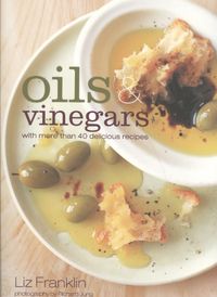 Produktbild: Oils & Vinegars: With More Than 40 Delicious Recipes