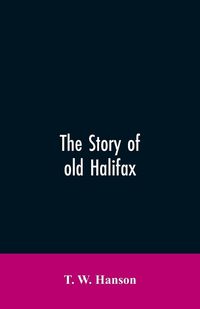 Produktbild: The story of old Halifax