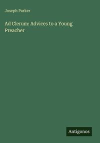 Produktbild: Ad Clerum: Advices to a Young Preacher