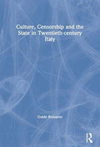 Produktbild: Bonsaver, G: Culture, Censorship and the State in Twentieth-