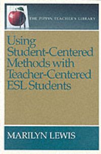 Produktbild: Using Student-Centered Methods with Teacher-Centered ESL Students
