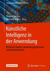 Produktbild: K&uuml;nstliche Intelligenz in der Anwendung