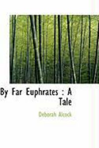 Produktbild: By Far Euphrates: A Tale