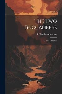 Produktbild: The Two Buccaneers: A Tale of the Sea