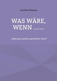 Produktbild: Was w&auml;re, wenn .......