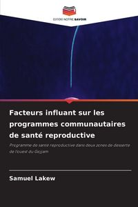 Produktbild: Facteurs influant sur les programmes communautaires de sant&eacute; reproductive