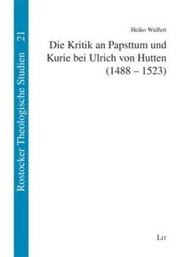 Produktbild: Die Kritik an Papsttum und Kurie bei Ulrich von Hutten (1488-1523)