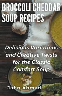 Produktbild: Broccoli Cheddar Soup Recipes