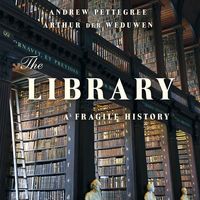 Bild vom Artikel The Library Lib/E: A Fragile History vom Autor Andrew Pettegree