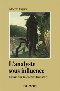Produktbild: L'analyste sous influence : essais sur le contre-transfert
