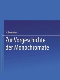 Produktbild: Zur Vorgeschichte der Monochromate