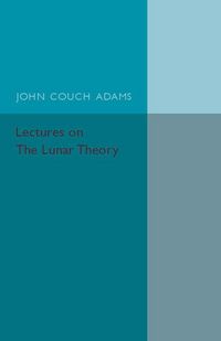 Produktbild: Lectures on the Lunar Theory