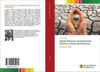 Produktbild: Ajuda Externa, Investimento P&uacute;blico e N&iacute;vel de Pobreza
