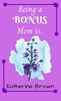 Produktbild: Being a BONUS Mom is ...