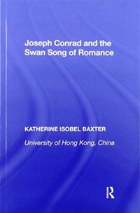 Produktbild: Baxter, K: Joseph Conrad and the Swan Song of Romance