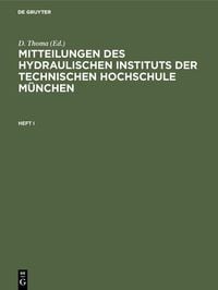 Produktbild: Mitteilungen des Hydraulischen Instituts der Technischen Hochschule M&uuml;nchen. Heft I