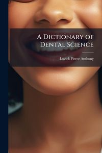 Produktbild: A Dictionary of Dental Science
