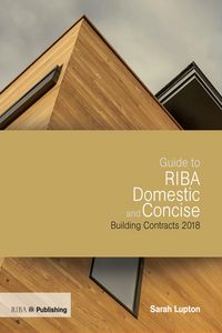 Produktbild: Guide to RIBA Domestic and Concise Building Contracts 2018