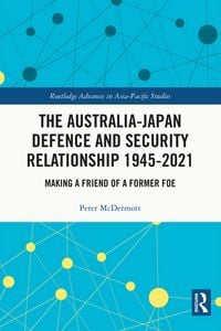 Produktbild: The Australia-Japan Defence and Security Relationship 1945-2021