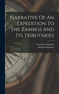 Produktbild: Narrative Of An Expedition To The Zambesi And Its Tributaries