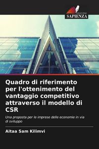 Produktbild: Quadro di riferimento per l'ottenimento del vantaggio competitivo attraverso il modello di CSR
