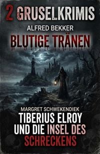 Produktbild: 2 Gruselkrimis: Blutige Tr&auml;nen / Tiberius Elroy und die Insel des Schreckens