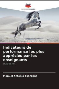 Produktbild: Indicateurs de performance les plus appr&eacute;ci&eacute;s par les enseignants