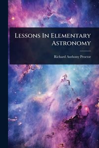Produktbild: Lessons In Elementary Astronomy