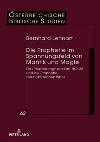 Produktbild: Die Prophetie im Spannungsfeld von Mantik und Magie