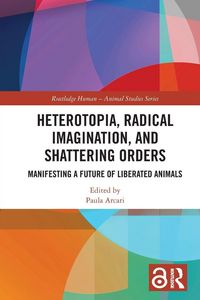 Produktbild: Heterotopia, Radical Imagination, and Shattering Orders