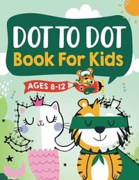 Produktbild: Dot to Dot Book for Kids Ages 8-12