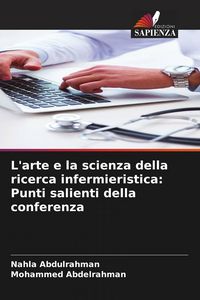 Produktbild: L'arte e la scienza della ricerca infermieristica: Punti salienti della conferenza