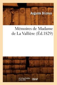 Produktbild: M&eacute;moires de Madame de La Valli&egrave;re (&Eacute;d.1829)