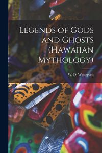 Produktbild: Legends of Gods and Ghosts (Hawaiian Mythology)