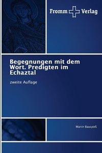 Produktbild: Begegnungen mit dem Wort. Predigten im Echaztal