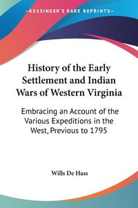 Produktbild: De Hass, W: History of the Early Settlement and Indian Wars