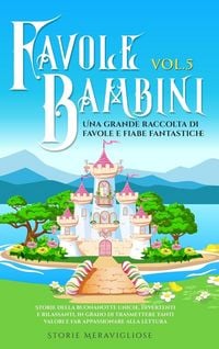 Produktbild: Favole per Bambini Una grande raccolta di favole e fiabe fantastiche. (Vol.5)