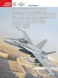Produktbild: US Navy Hornet Units of Operation Iraqi Freedom (Part One)