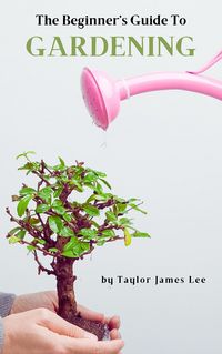 Produktbild: The Beginner's Guide to Gardening