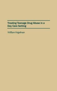 Produktbild: Treating Teenage Drug Abuse in a Day Care Setting
