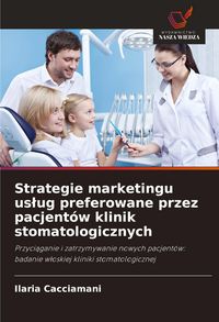 Produktbild: Strategie marketingu us&iquest;ug preferowane przez pacjent&oacute;w klinik stomatologicznych