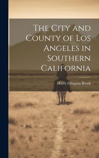 Produktbild: The City and County of Los Angeles in Southern California