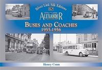 Produktbild: Conn, H: Buses and Coaches of Walter Alexander & Sons 1955-1